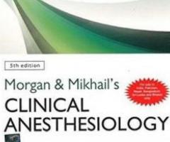 MORGAN AND MIKHAIL'S CLINICAL ANESTHESIOLOGY(INDIAN EDITION) ? …