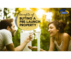 Top Benefits of Buying a Pre-Launch Property