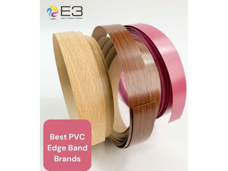 Best PVC Edge Band Brands - E3 - 1