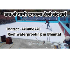 Waterproofing in Bhimtal | A Complete waterproofing service with warranty | Uttarakhand waterproofin