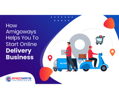 How Amigoways Helps You To Start Online Delivery Business