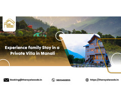Experience family Stay in a Private Villa in Manali