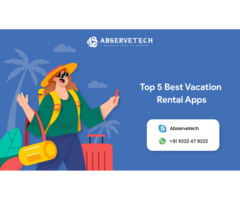 Top 5 Vacation Rental Apps – Abservetech