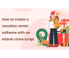 How to create a vacation rental software with an Airbnb clone script.