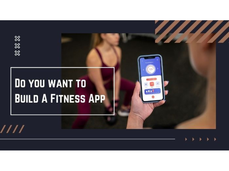 Do you want to Build A Fitness App - 1