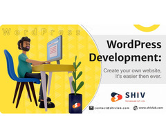 Shiv Technolabs: Your Gateway to the Best WordPress Development Services!