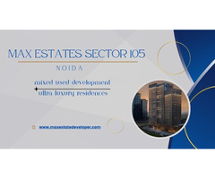 Max Estates Sector 105 Noida -Your Next Chapter - Image 3