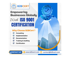 Achieve ISO 9001 Certification in Bangalore with B2Bcert – Your Trusted Quality Partner