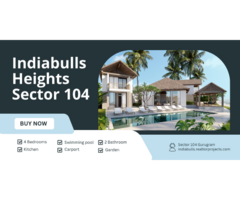 Invest in Luxury at Indiabulls Heights in Sector 104