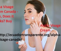 Alpha Visage Cream Canada - Price, Does it Works? Buy