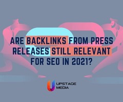 Are Backlinks from Press Releases Still Relevant for SEO in 2021? - Image 2